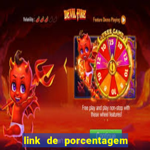 link de porcentagem dos jogos slots